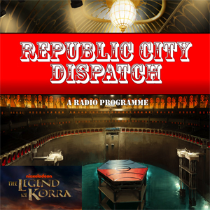 Republic City Dispatch Podcast artwork